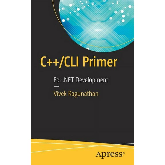 C++/CLI Primer: For .Net Development, (Paperback)