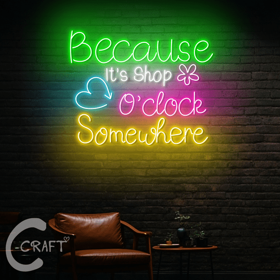 C-CRAFT Because It's Shop O'clock Somewhere Neon Led Light Up 20 inch for Clothing Shop Wall Decor
