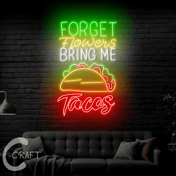 C-CRAFT Forget Flower Bring Me Tacos Neon Led Light Up 25 inch for Mexican Tacos Restaurant Decor