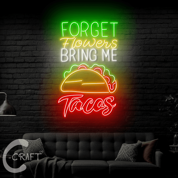 C-CRAFT Forget Flower Bring Me Tacos Neon Led Light Up 30 inch for Mexican Tacos Restaurant Decor