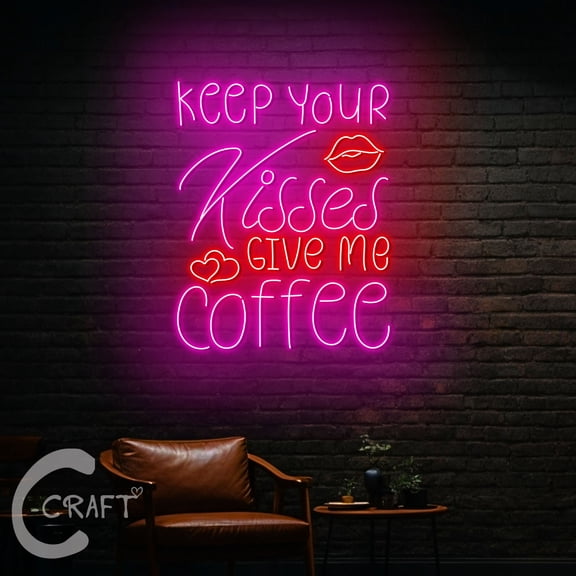 C-CRAFT Keep Your Kisses Give Me Coffee Neon Led Light Up 23 inch for Coffee Shop Wall Decor