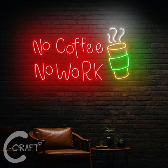 C-CRAFT No Coffee No Work Neon Led Light Up 25 inch for Coffee Shop Kitchen Wall Decor