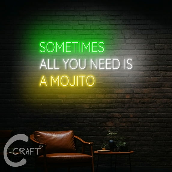 C-CRAFT Sometimes All You Need Is A Mojito Neon Led Light Up 33 inch for Cocktail Bar Wall Decor