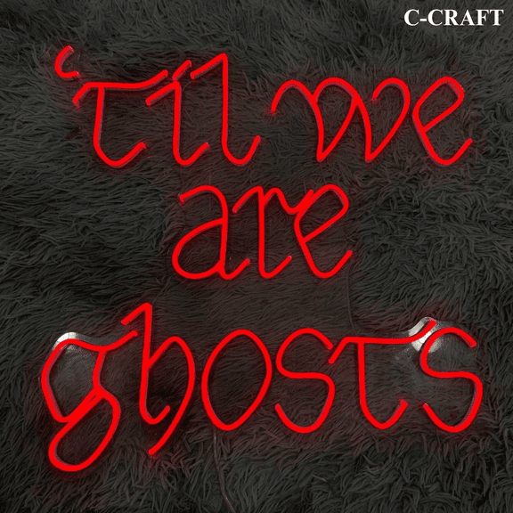 C-CRAFT Til We Are Ghost Halloween Neon Sign LED Light 25 inch for Wall Decor