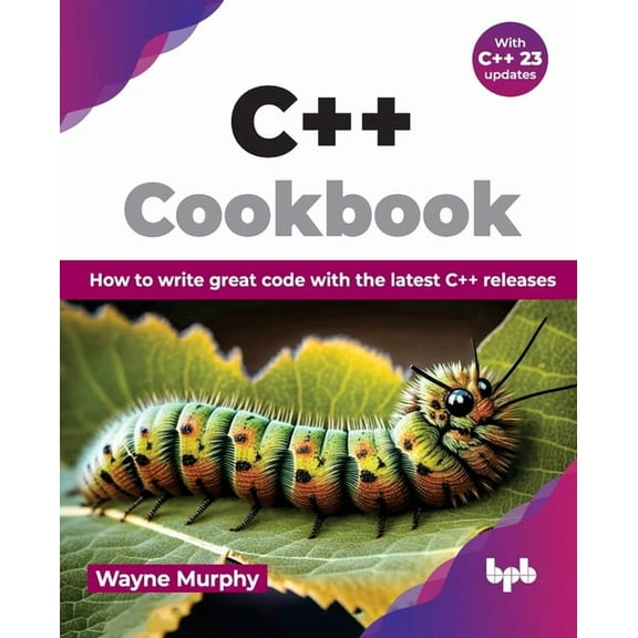 C++ Cookbook: How to write great code with the latest C++ releases (English Edition), (Paperback)
