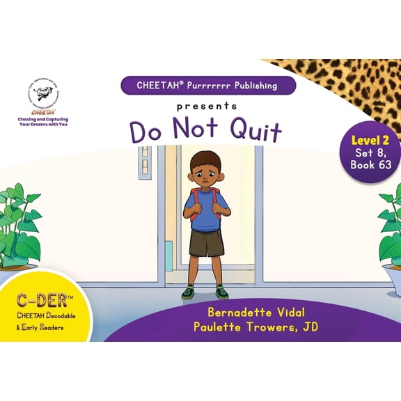 C-DER (Cheetah Decodable & Early Readers) Set 8, Book 63, Do Not Quit, (Paperback)