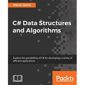 Pre-Owned C# Data Structures and Algorithms: Explore the possibilities of C# for developing a variety of efficient applications (Paperback)