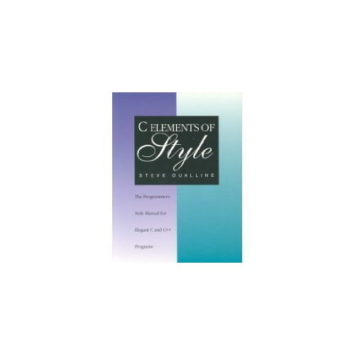Pre-Owned C Elements of Style: The Programmer's Style Manual for Elegant C and C++ Programs (Paperback) 1558512918 9781558512917