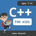 thumbnail image 1 of C++ For Kids: A Fun And Easy Introduction to the C++ Programming Language, (Paperback), 1 of 1