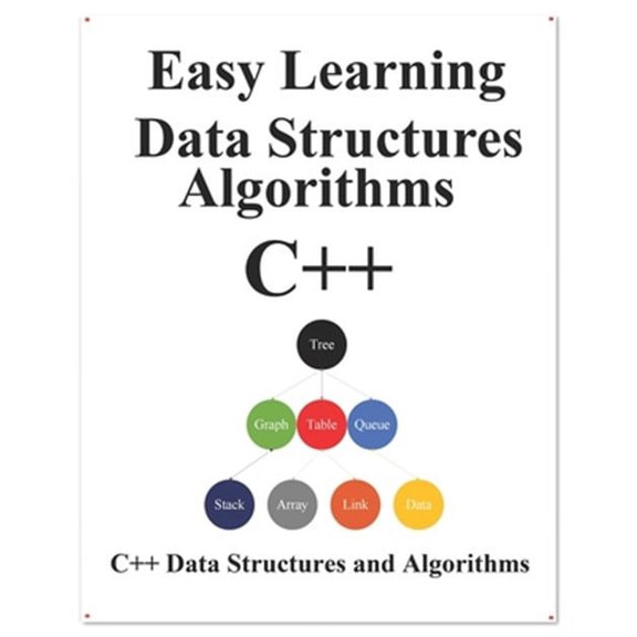 C++ Foundation Design Patterns & Data Structures & Algorithms: Easy Learning Data Structures & Algorithms C++: Graphic Data Structures & Algorithms (Paperback)
