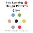 thumbnail image 1 of C++ Foundation Design Patterns & Data Structures & Algorithms: Easy Learning Design Patterns C++ (1 Edition) : Build Clean Code and Practice Real Example (Series #2) (Paperback), 1 of 1