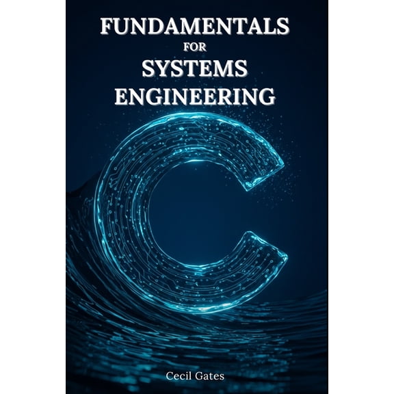 C Fundamentals C Fundamentals for Systems Engineering, (Paperback)