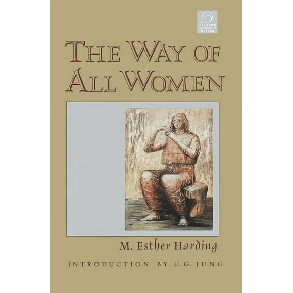 C. G. Jung Foundation Books: The Way of All Women (Paperback)