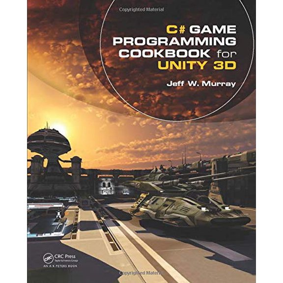 Pre-Owned C# Game Programming Cookbook for Unity 3D (Paperback) 1466581409 9781466581401