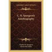 C. H. Spurgeons Autobiography, Paperback