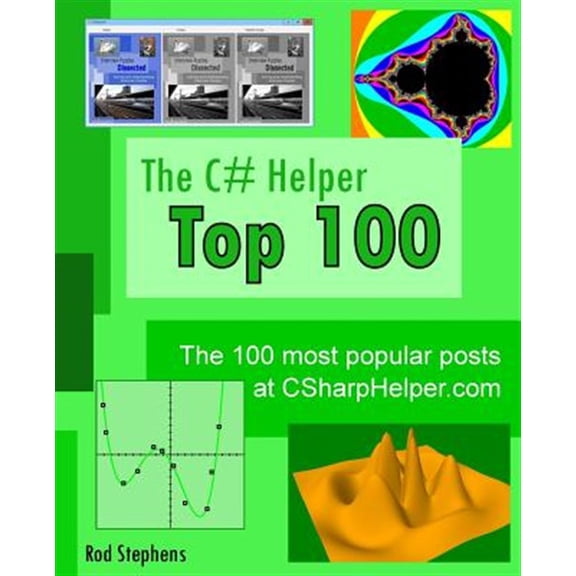 C# Helper Top 100 : The 100 Most Popular Posts at Csharphelper.com