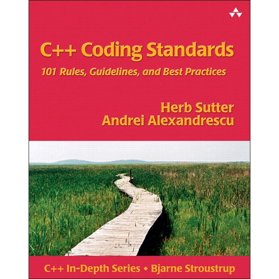 C++ In-Depth C++ Coding Standards: 101 Rules, Guidelines, and Best Practices, (Paperback)