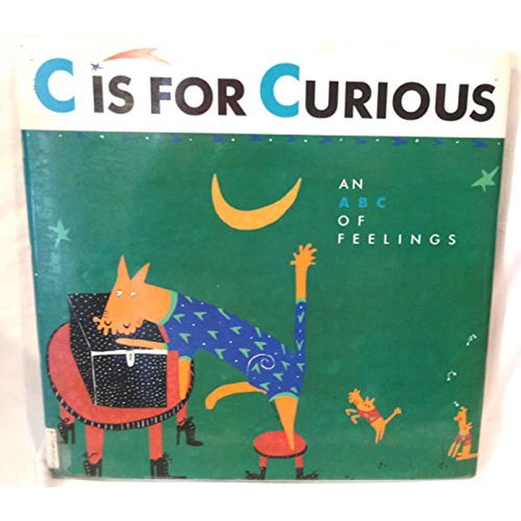 Pre-Owned C Is for Curious: An ABC of Feelings, 9780877016793, 0877016798, Hardcover,