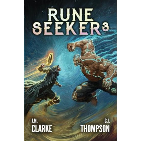 C J Thompson,J M Clarke Rune Seeker 3 (Paperback) Rune Seeker
