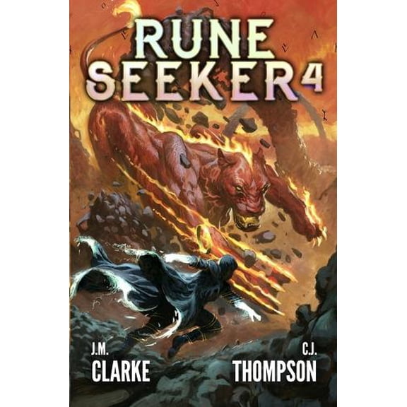C J Thompson,J M Clarke Rune Seeker 4 (Paperback) Rune Seeker