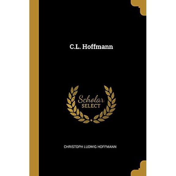 C.L. Hoffmann German Edition Paperback 0341523186 9780341523185 Christoph Ludwig Hoffmann