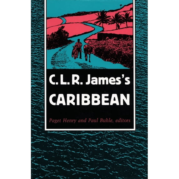 C. L. R. James's Caribbean, (Paperback)