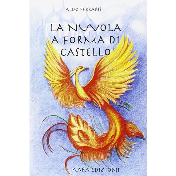 C. Lissa,Aldo Ferraris La nuovola a forma di castello (Paperback)