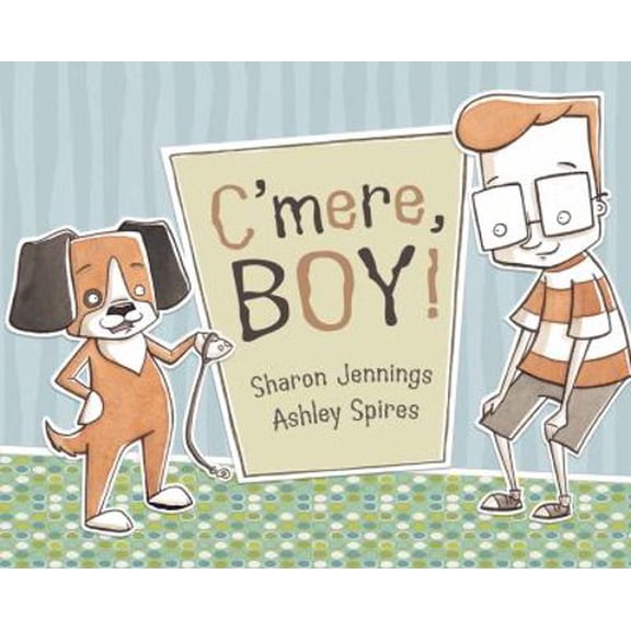Pre-Owned C'mere, Boy! (Hardcover) 1554534402 9781554534401