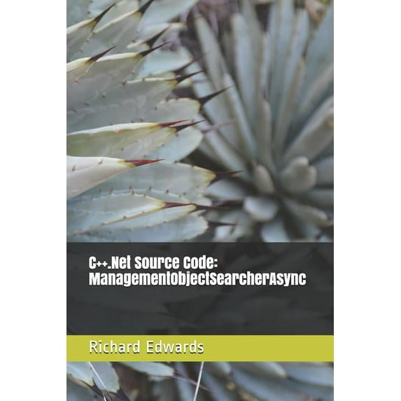C++.Net Source Code : ManagementObjectSearcherAsync (Paperback)