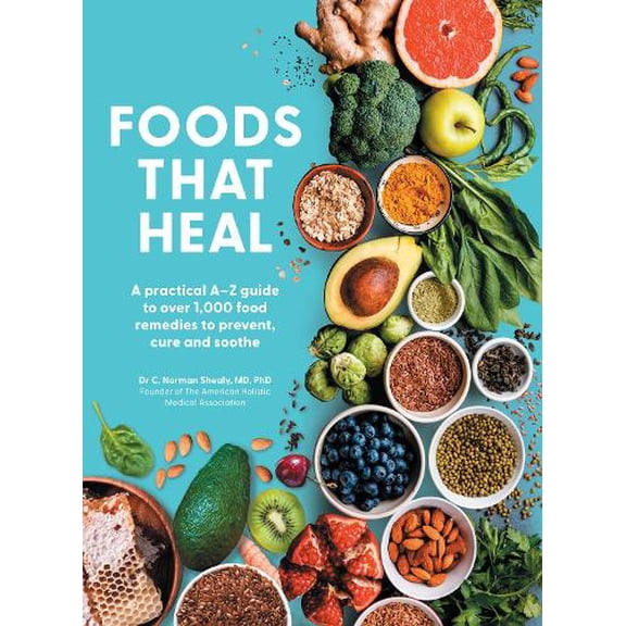 C. Norman Shealy Foods That Heal (Paperback)