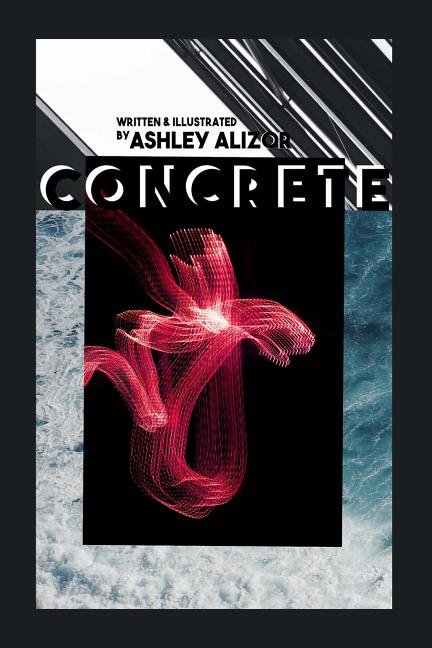 C O N C R E T E: A Poetry Collection (Paperback)