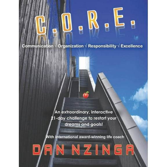 C.O.R.E.: An extraordinary, interactive 21-Day Challenge to reset dreams and goals (Paperback)