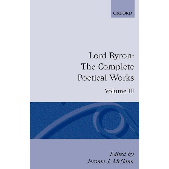 C Oet T Oxford English Texts The Complete Poetical Works: Volume III, (Paperback)