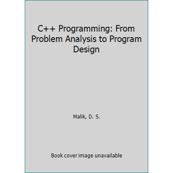 Pre-Owned C++ Programming: From Problem Analysis to Program Design (Paperback) 0619062134 9780619062132