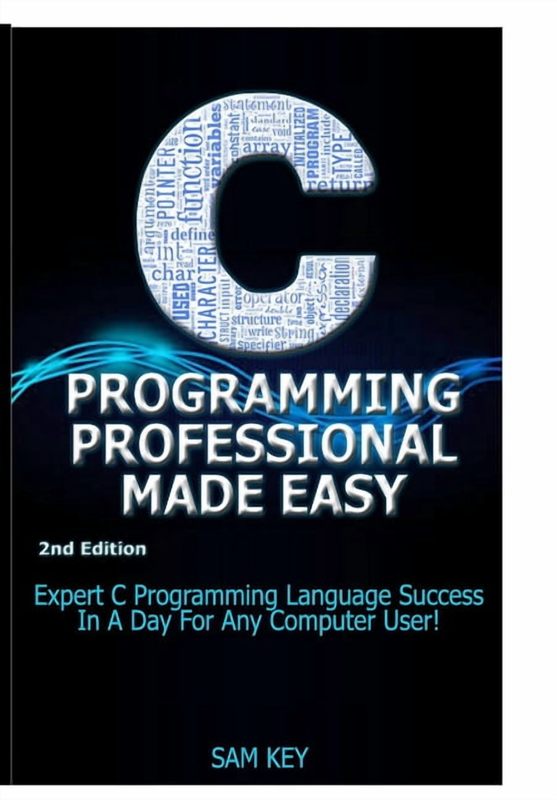 C Programming Professional Made Easy (Hardcover) - Walmart.com