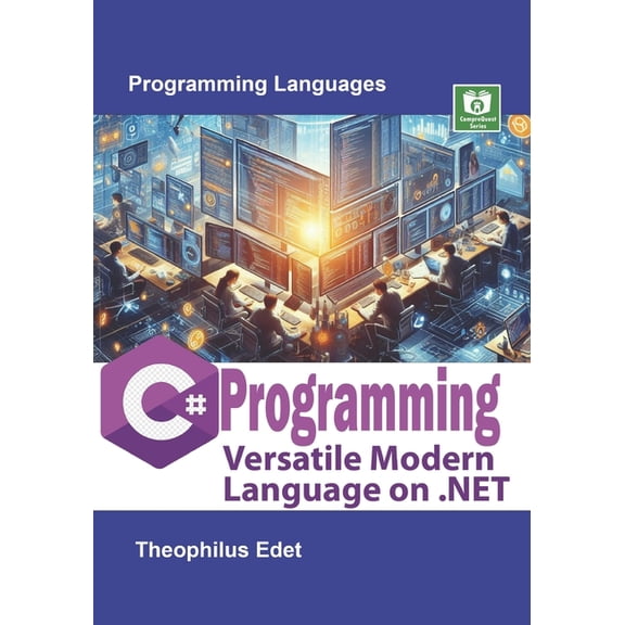 C# Programming: Versatile Modern Language on .NET, (Paperback)