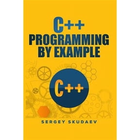 C++ Programming by Example: Key Computer Programming Concepts for Beginners
