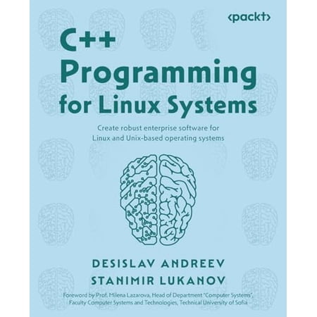 C++ Programming for Linux Systems: Create robust enterprise software for Linux and Unix-based operating systems