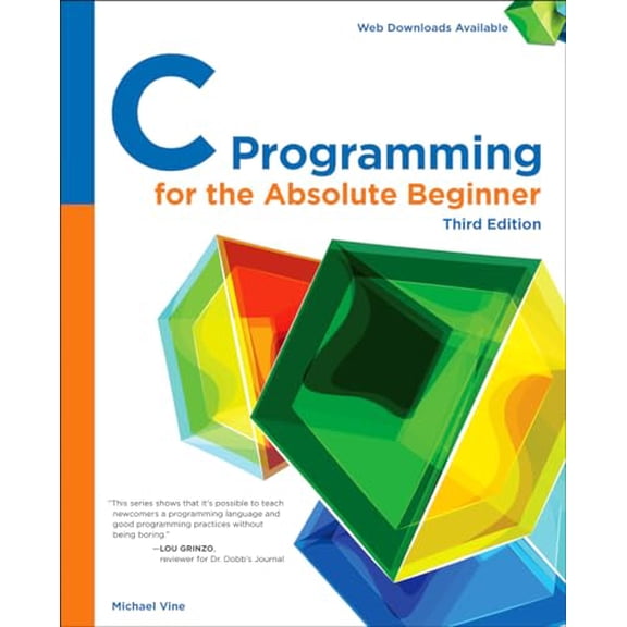 Pre-Owned C Programming for the Absolute Beginner (Paperback) 1305273761 9781305273764