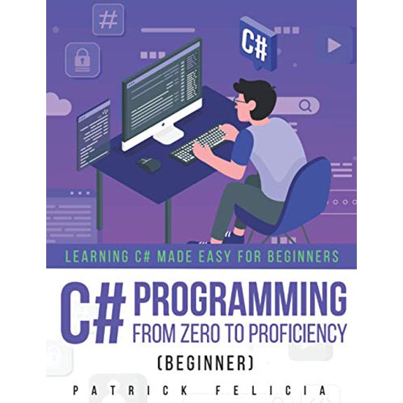 Pre-Owned C# Programming from Zero to Proficiency (Beginner): Learning C# Made Easy for Beginners Paperback