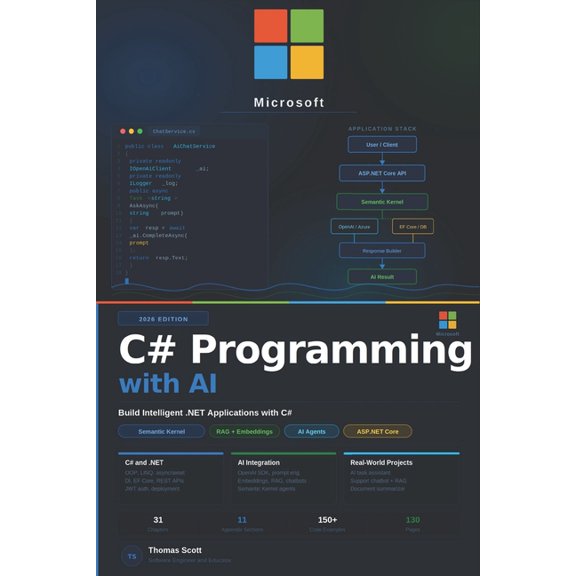 C# Programming with AI: A Complete Beginner's Guide to C#, .NET Development, Machine Learning, and AI Applications, (Paperback)