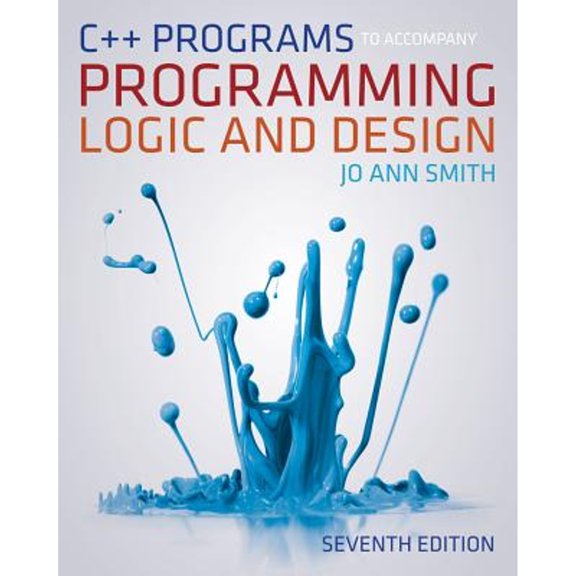 Pre-Owned C++ Programs to Accompany Programming Logic and Design (Paperback) 1133525806 9781133525806