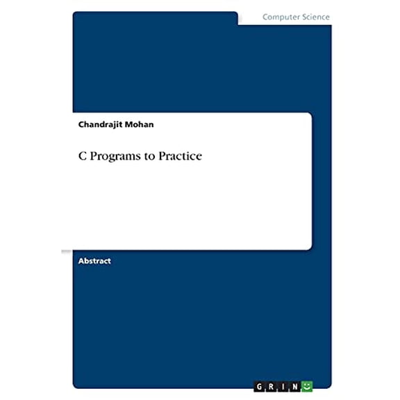 C Programs to Practice Paperback 3346379124 9783346379122 Chandrajit Mohan