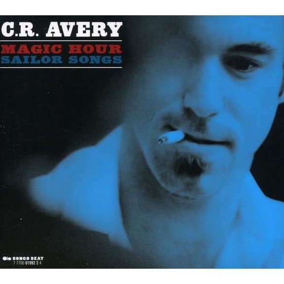 C.R. Avery - Magic Hour Sailor Songs - Music & Performance - CD