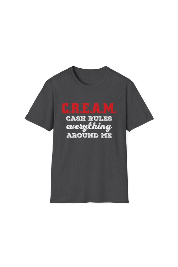 C.R.E.A.M. Funny Money Cash Lovers Graphic Novelty Tees