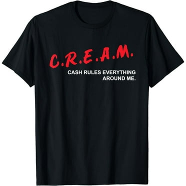 C.R.E.A.M. Men Women T-Shirt