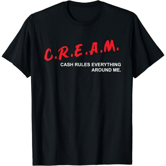 C.R.E.A.M. Men Women T-Shirt