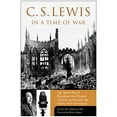 thumbnail image 1 of Pre-Owned C. S. Lewis in a Time of War: The World War II Broadcasts That Riveted a Nation and Became the Classic Mere Christianity (Hardcover) 0060881399 9780060881399, 1 of 1