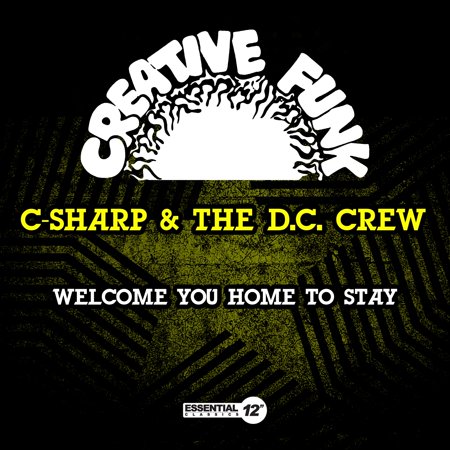 C-Sharp & the D.C. Crew - Welcome You Home To Stay - Rap / Hip-Hop - CD