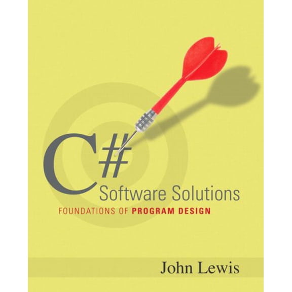 Pre-Owned C# Software Solutions: Foundations of Program Design (Paperback) 0321267168 9780321267160